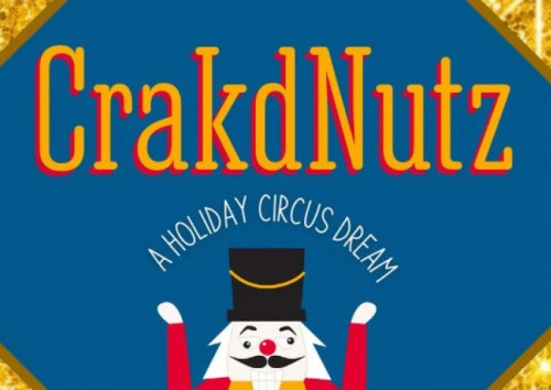 CrakdNutz - A Holiday Circus Dream-event-photo